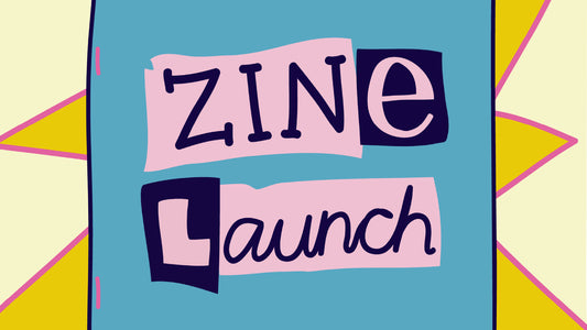 Zine Launch