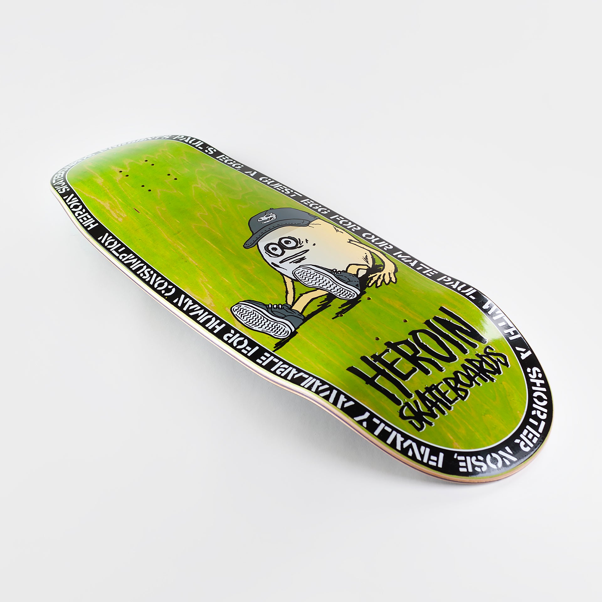 Heroin 10.4" Pauls Egg Deck - Green Stain - Prime Delux Store